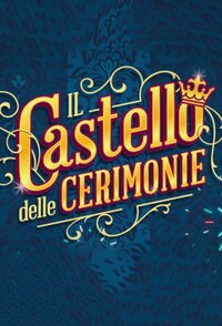 Il castello delle cerimonie